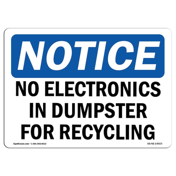 Safety Sign, OSHA Notice, 18" Height, No Electronics In Dumpster For Recycling Sign, Landscape